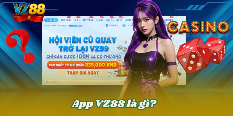 TẢI APP VZ88 1 App VZ88 là gì?