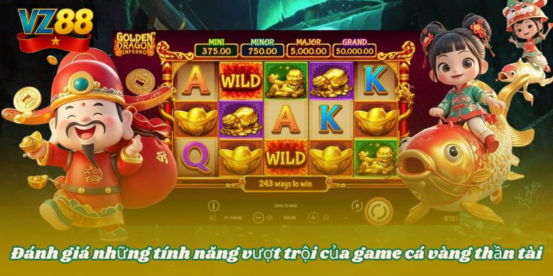 Cá vàng thần tài - Tựa game nổ hũ đang được săn đón tại VZ88 3 Đánh giá những tính năng vượt trội của game cá vàng thần tài