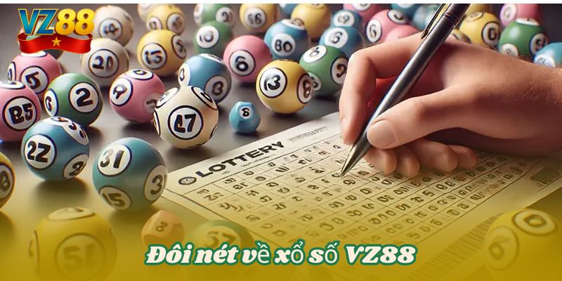 Xổ số VZ88 - Sân chơi lô đề giải trí lôi cuốn nhất 2 Đôi nét về xổ số VZ88