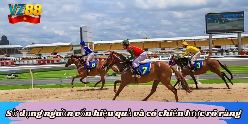 Sử dụng nguồn vốn hiệu quả và có chiến lược rõ ràng